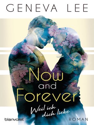 cover image of Now and Forever--Weil ich dich liebe